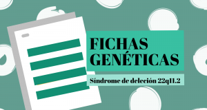 Fichas genéticas, síndrome deleción 22q11.2